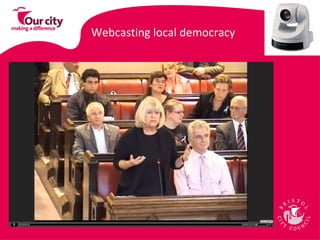Webcasting local democracy 