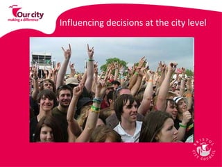 Influencing decisions at the city level 
