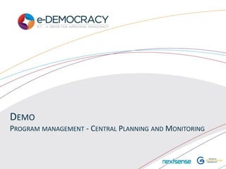DEMO
PROGRAM MANAGEMENT - CENTRAL PLANNING AND MONITORING
 