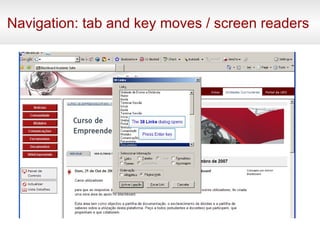 Navigation: tab and key moves / screen readers