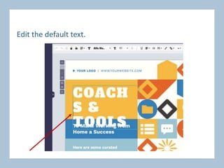 Edit the default text.
 