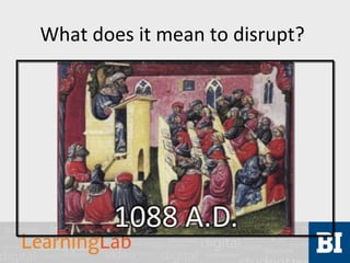What does it mean to disrupt?
 