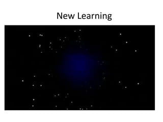 New Learning
 