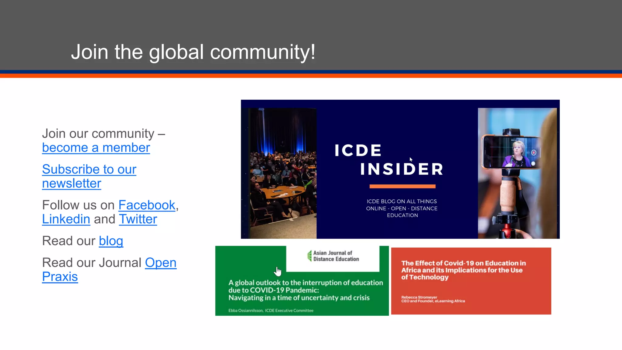 Join the global community!
Join our community –
become a member
Subscribe to our
newsletter
Follow us on Facebook,
Linkedin and Twitter
Read our blog
Read our Journal Open
Praxis