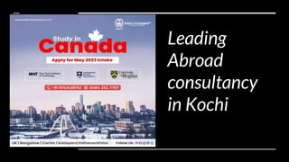 Leading
Abroad
consultancy
in Kochi
 