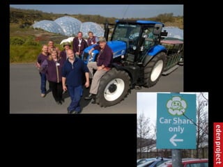 Eden  Project  Team  Presentation