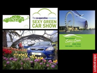 Eden  Project  Team  Presentation