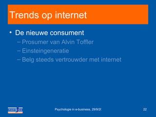 Trends op internet De nieuwe consument Prosumer  van  Alvin   Toffler Einsteingeneratie Belg steeds vertrouwder met internet 
