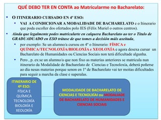 VINCULACIÓN ITINERARIO CURSADO EN 4º ESO E O ITINERARIO DE 1º DE BACHARELATOA NO IES FÉLIX MURIEL