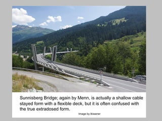 Sunnisberg Bridge; again by Menn, is actually a shallow cable
stayed form with a flexible deck, but it is often confused with
the true extradosed form.
Image by Ikiwaner

 