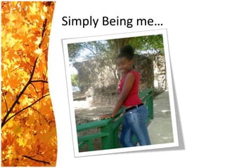 SimplyBeing me…