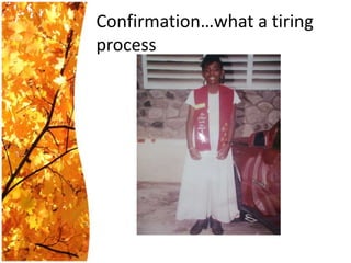 Confirmation…what a tiringprocess