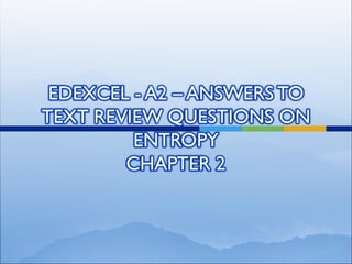 Edexcel A2 Entropy review questions