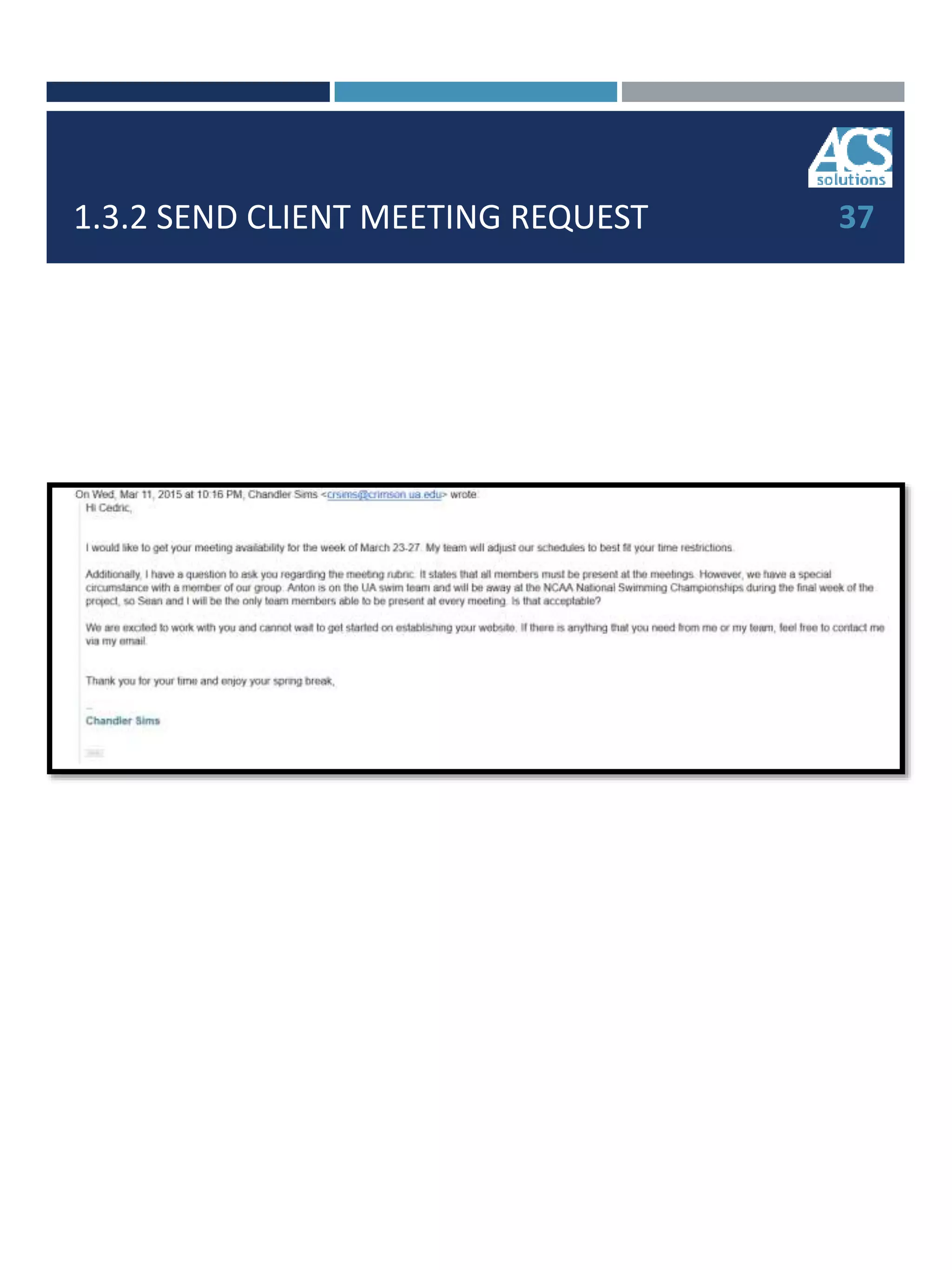 1.3.2 SEND CLIENT MEETING REQUEST 37
 
