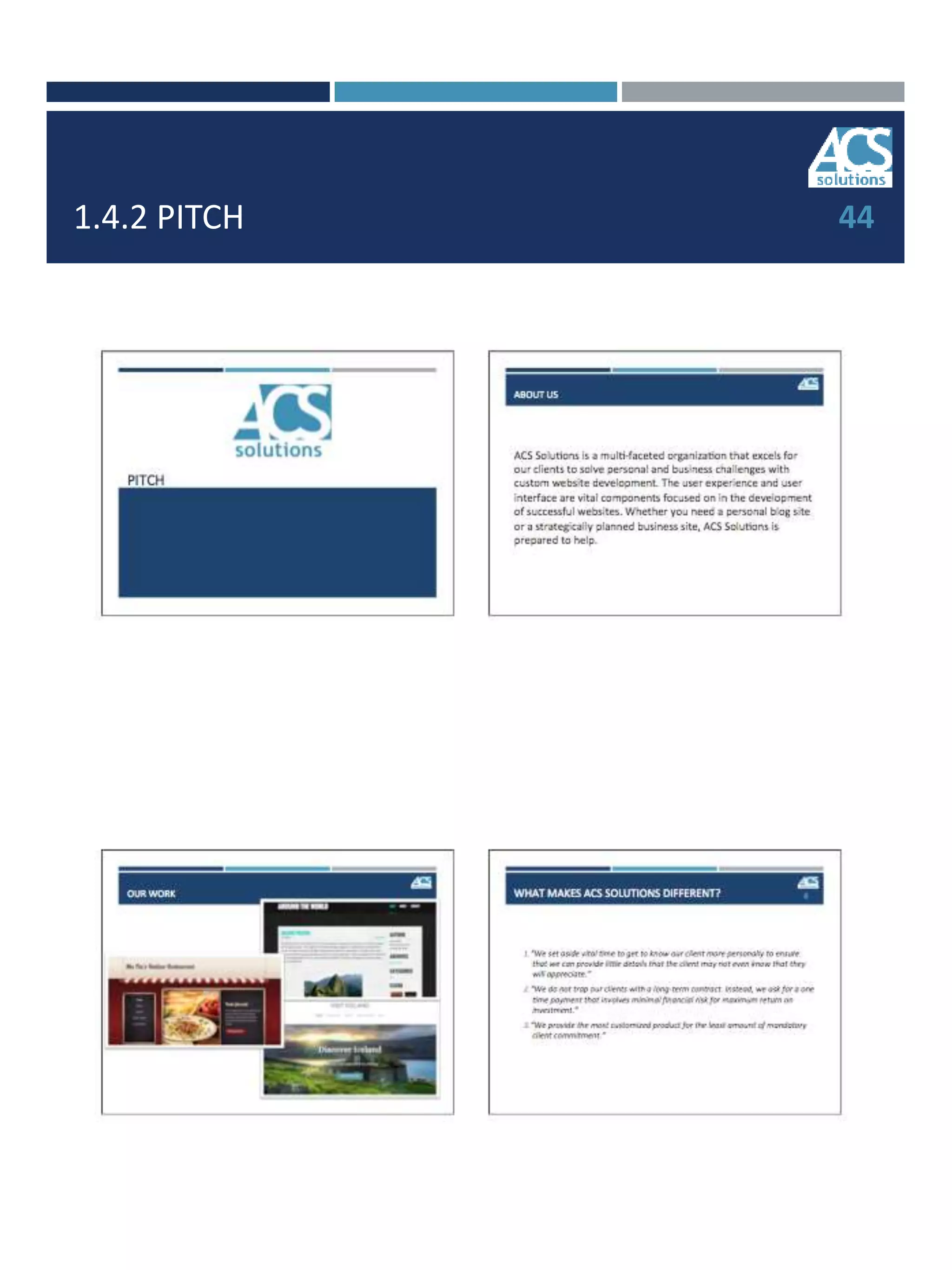1.4.2 PITCH 44
(insert slideshow of pitch)
 
