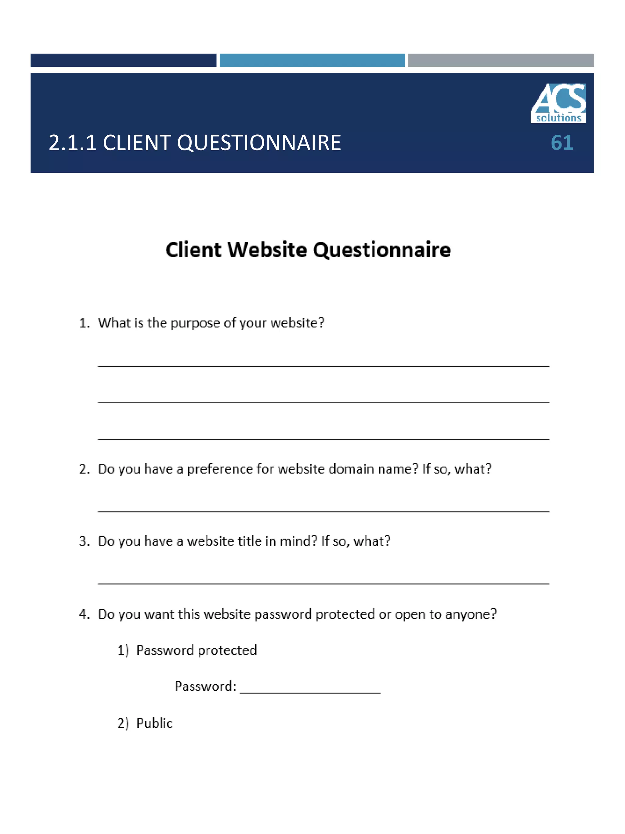 2.1.1 CLIENT QUESTIONNAIRE 61
 