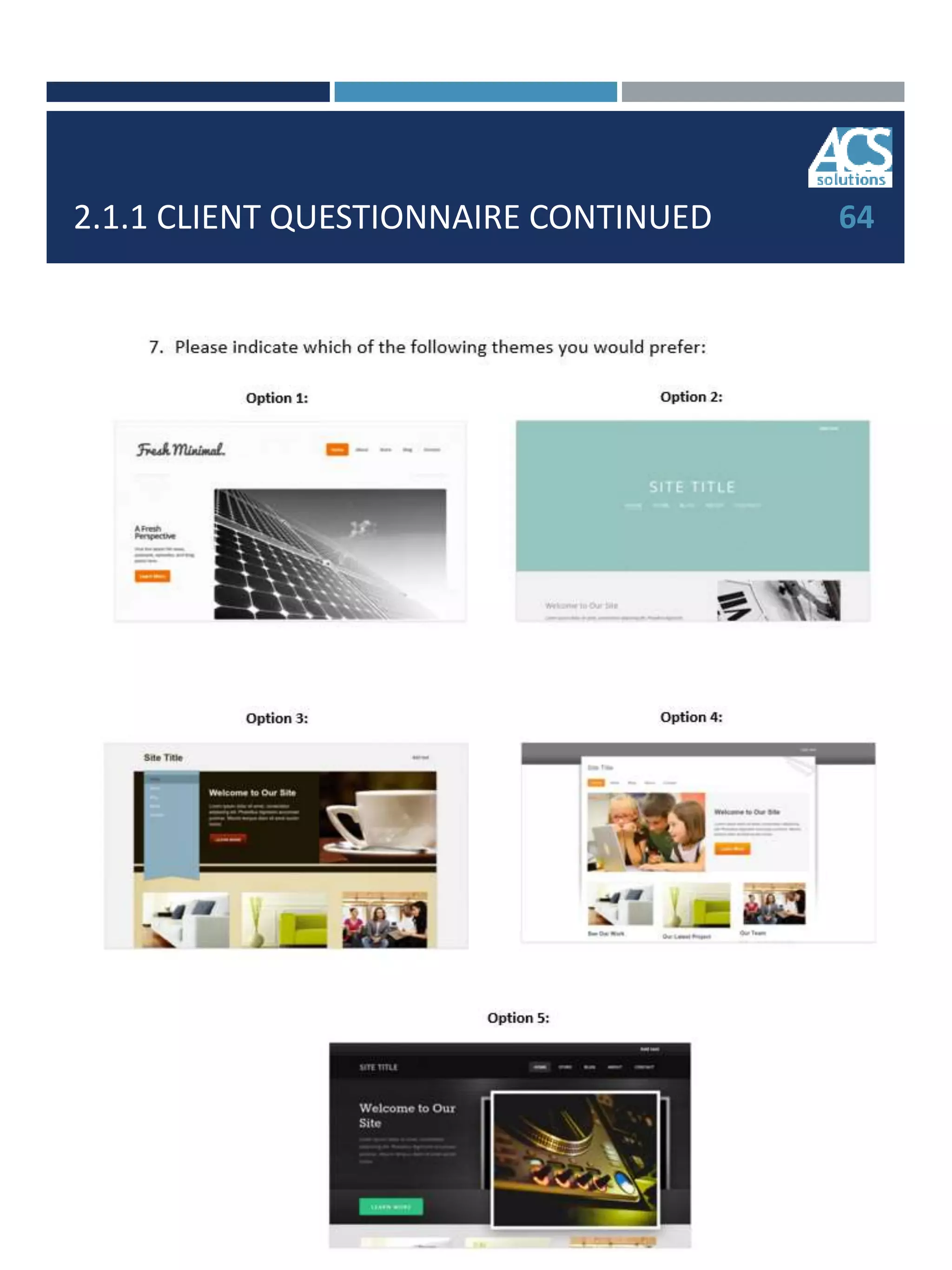 2.1.1 CLIENT QUESTIONNAIRE CONTINUED 64
 