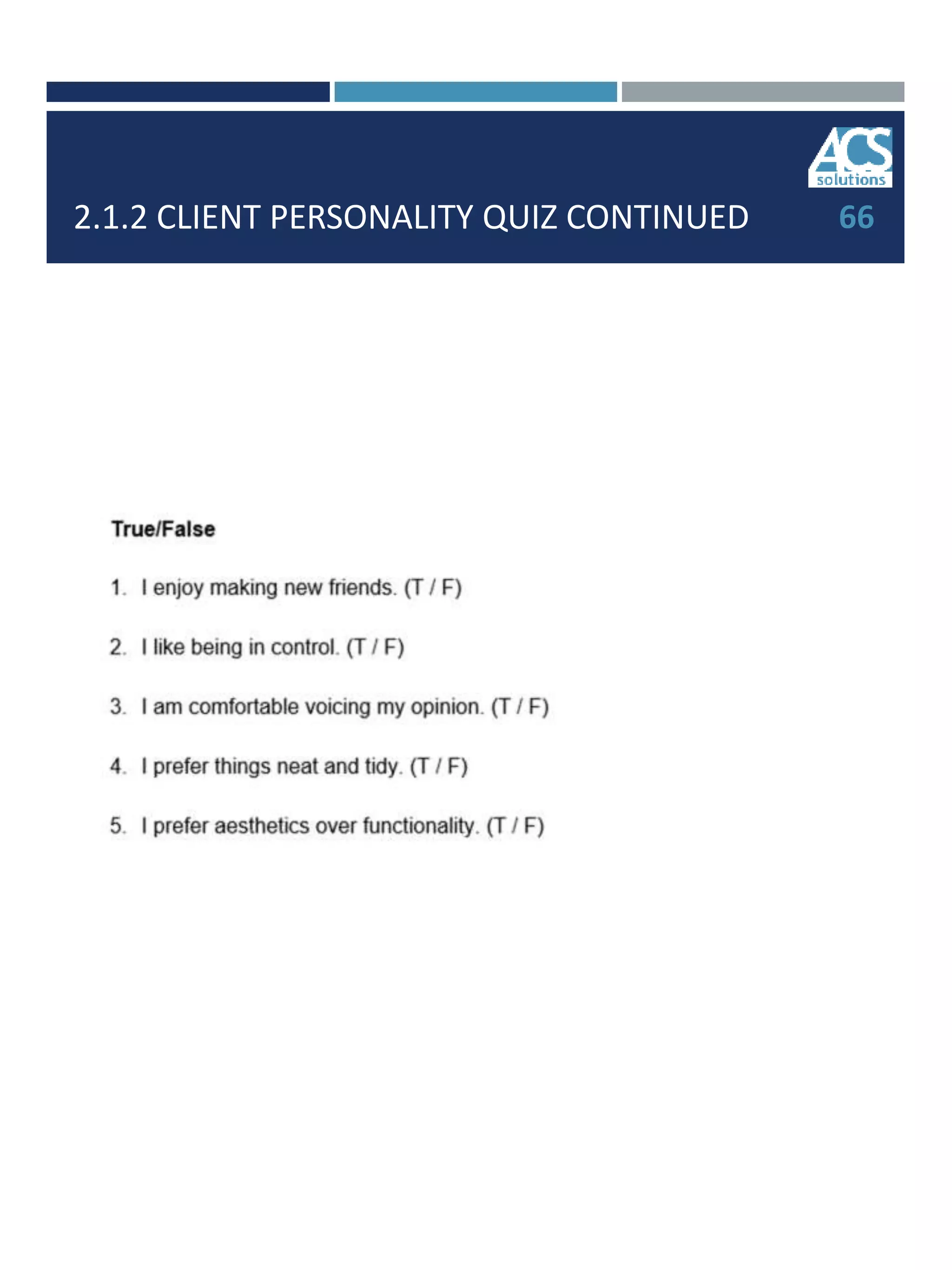 2.1.2 CLIENT PERSONALITY QUIZ CONTINUED 66
 