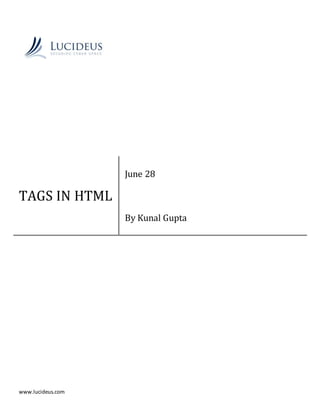 www.lucideus.com
TAGS IN HTML
June 28
By Kunal Gupta
 