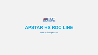 APSTAR HS RDC LINE
www.edfeurope.com
 