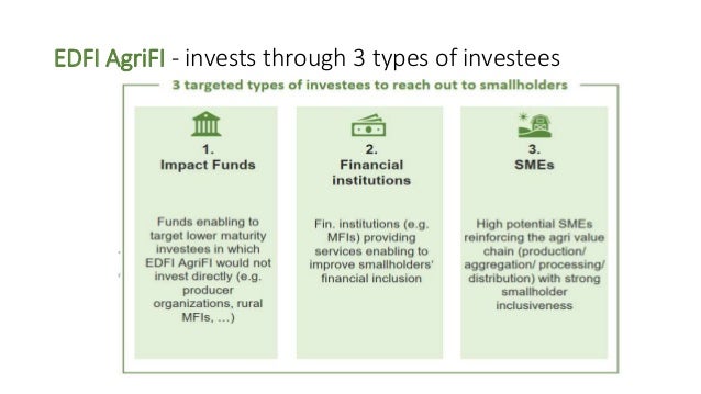 EDFI AgriFI - invests through 3 types of investees
 