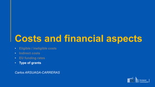 #EUDefenceIndustry
European Union
- INFO DAY 2021
EUROPEAN DEFENCE FUND
115
slido.com
code: #EDF
Costs and financial aspects
• Eligible / ineligible costs
• Indirect costs
• EU funding rates
• Type of grants
Carlos ARSUAGA-CARRERAS
 