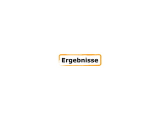Ergebnisse
 