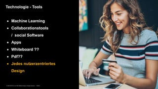 16PUBLIC© 2020 SAP SE or an SAP affiliate company. All rights reserved. ǀ
Technologie - Tools
Mindset &
Purpose
Frame-
works
 Machine Learning
 Collaborationstools
/ social Software
 Apps
 Whiteboard ??
 Pdf??
 Jedes nutzerzentriertes
Design
 