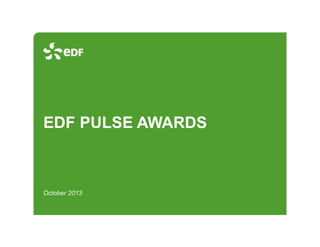 EDF PULSE AWARDS

October 2013

 
