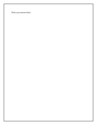 Write your answers here!
 