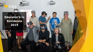 Educator’s in
Residence
2019
 