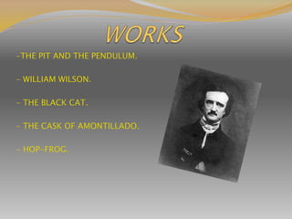 -THE PIT AND THE PENDULUM.
- WILLIAM WILSON.
- THE BLACK CAT.
- THE CASK OF AMONTILLADO.
- HOP-FROG.
 