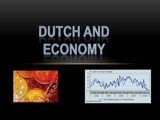 Dutch and Economy  