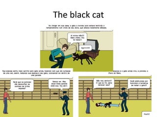 The black cat
 