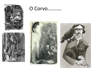 O Corvo..........
 