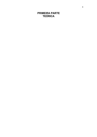 8


PRIMEIRA PARTE
   TEÓRICA
 