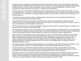 Já adolescente, aos 16 anos (1937) engaja-se num ato militante em solidariedade aos anarquistas catalães e participa de seu primeiro comício político: uma reunião trotskista no cais de Valmy. 