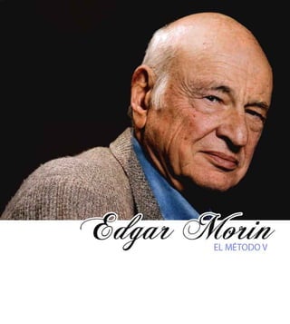 EdgarMorin-ElMétodoV.pdf