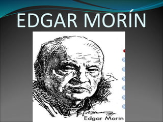 EDGAR MORÍN
 