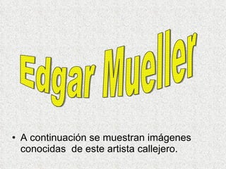[object Object],Edgar Mueller 