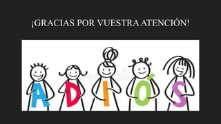 ¡GRACIAS POR VUESTRAATENCIÓN!
 