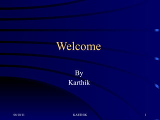 Welcome  By  Karthik  