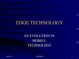 EDGE TECHNOLOGY AN EVOLUTION IN  MOBILE  TECHNOLOGY 