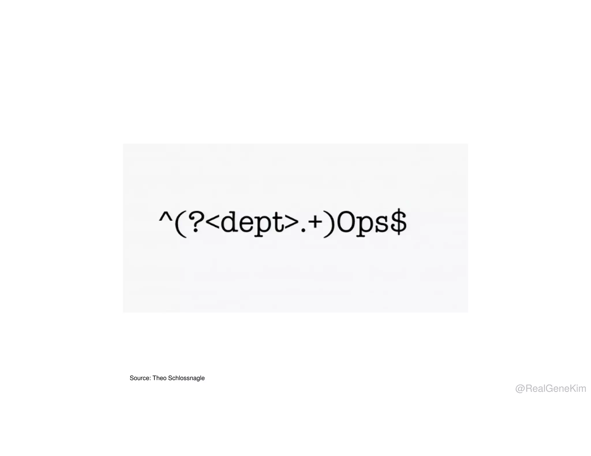 Source: Theo Schlossnagle

@RealGeneKim

 