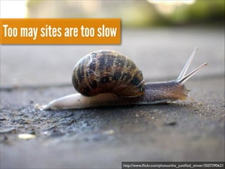 Too may sites are too slow
http://www.ﬂickr.com/photos/the_justiﬁed_sinner/3507390621
 
