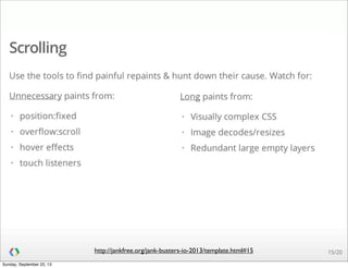 http://jankfree.org/jank-busters-io-2013/template.html#15
Sunday, September 22, 13
 