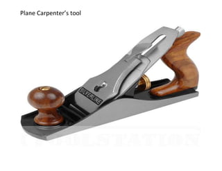 Plane Carpenter’s tool 
 