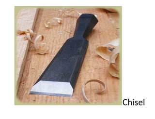 Chisel 
 