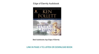 Edge of Eternity Audiobook
Best Audiobooks App Edge of Eternity
LINK IN PAGE 4 TO LISTEN OR DOWNLOAD BOOK
 