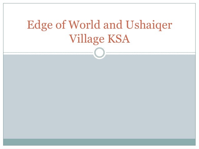 Edge of World and Ushaiqer
Village KSA
 